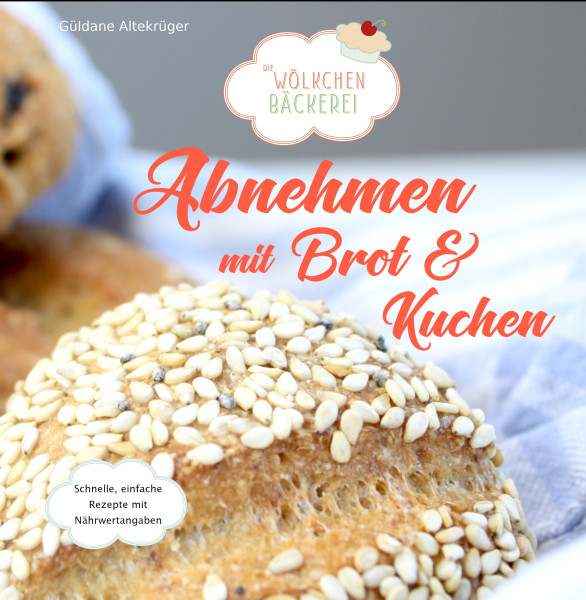 Buch: Abnehmen mit Brot und Kuchen - Teil 1